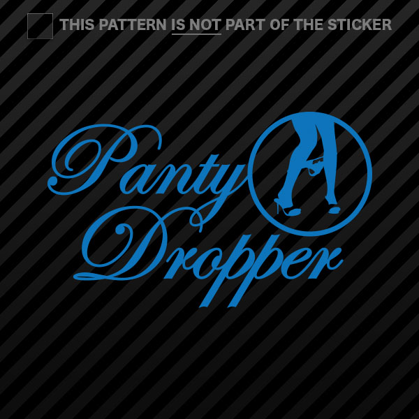 2x Panty Dropper Sticker Self Adhesive Vinyl 2 Ebay