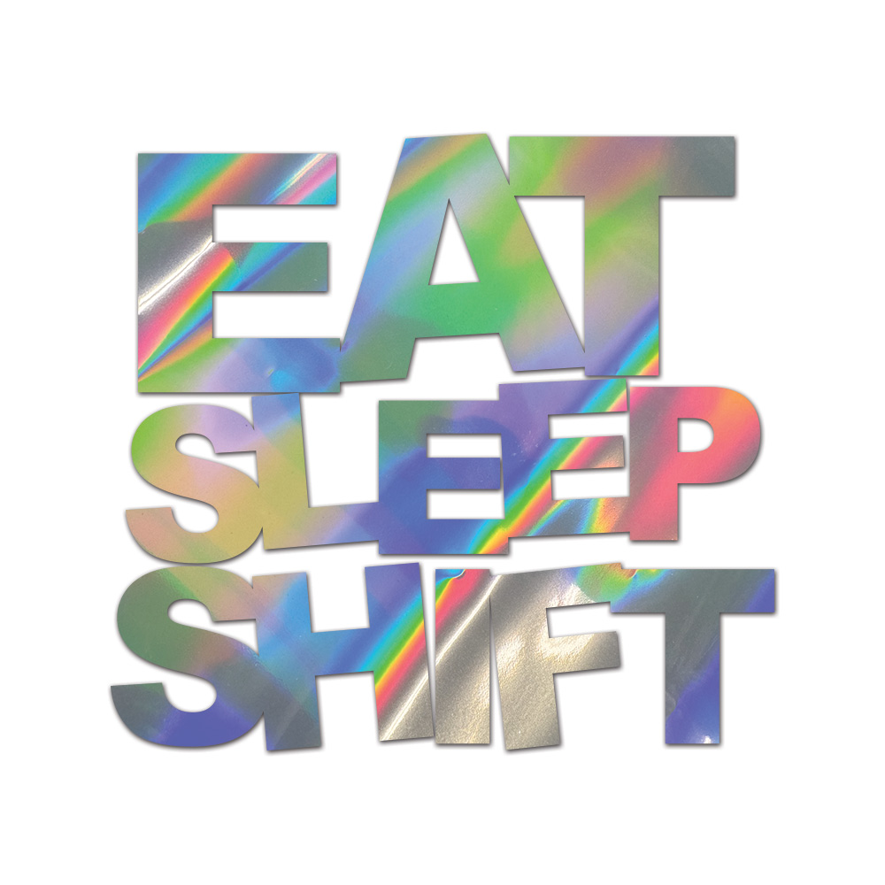 Eat Sleep Shift Sticker Die Cut Chrome Mirror Gold Silver Oil Slick Rainbow