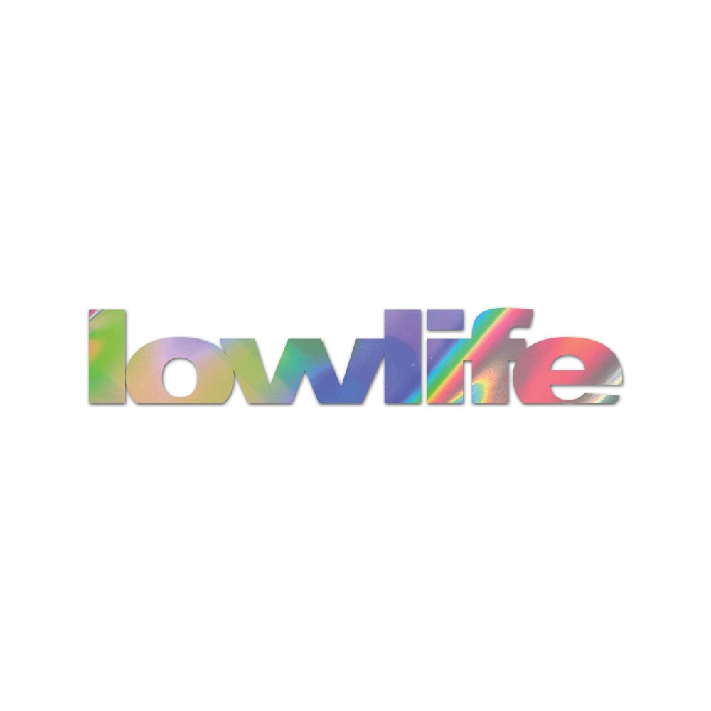 Lowlife Sticker Die Cut Chrome Mirror Gold Silver Oil Slick Rainbow