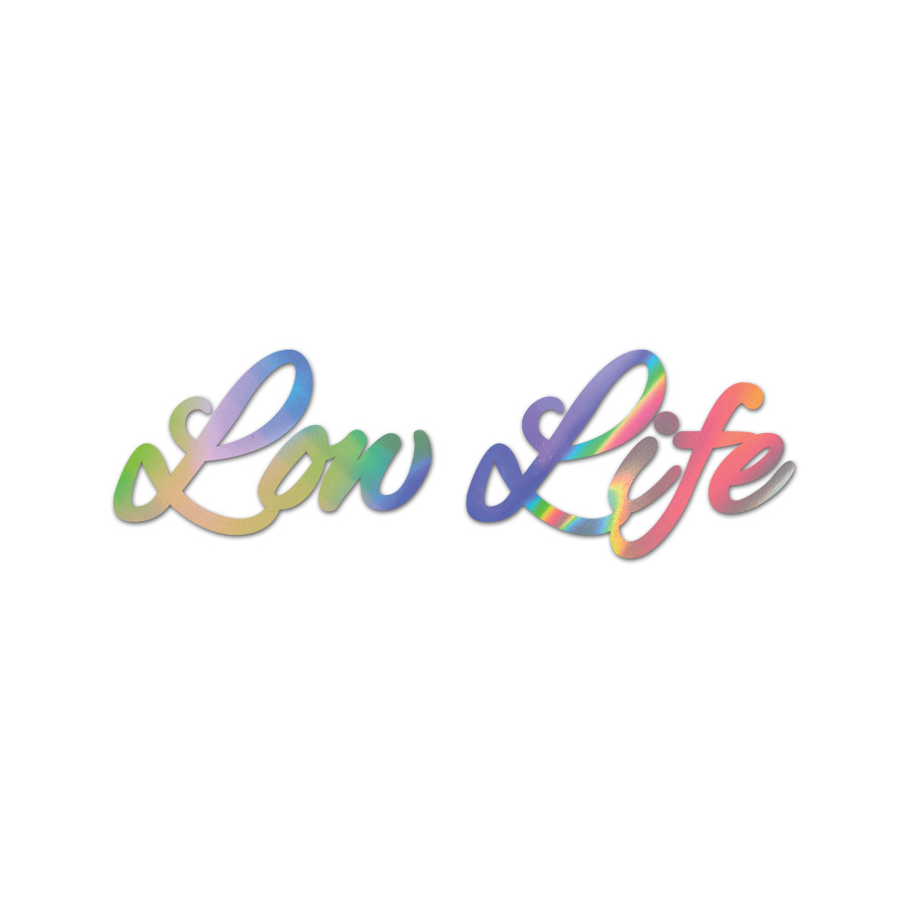 Cursive Lowlife Sticker Die Cut Chrome Mirror Gold Silver Oil Slick Rainbow