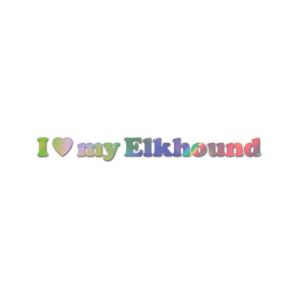 I Love My Elkhound Sticker Die Cut Chrome Mirror Gold Silver Oil Slick Rainbow