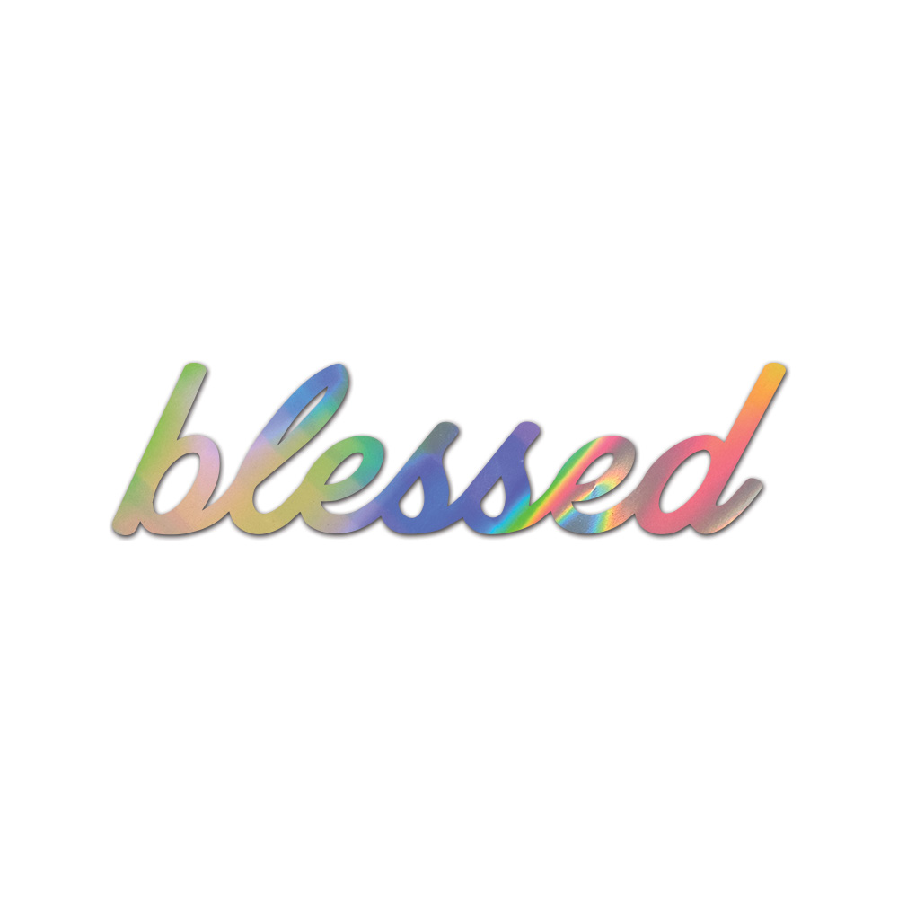 Blessed Sticker Die Cut Chrome Mirror Gold Silver Oil Slick Rainbow