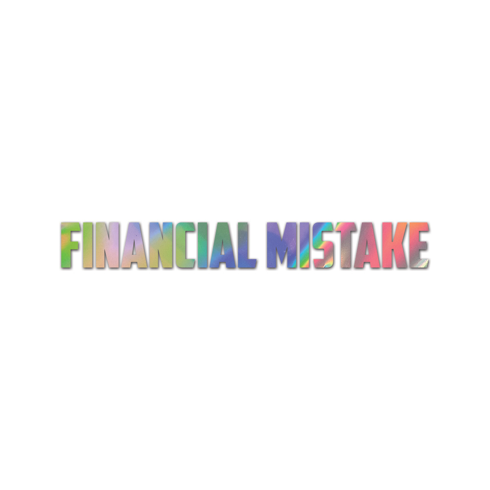Financial Mistake Sticker Die Cut Chrome Mirror Gold Silver Oil Slick Rainbow